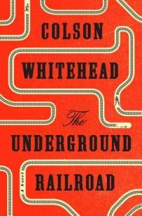 the underground railroad - whitehead