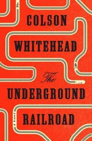 the underground railroad - whitehead